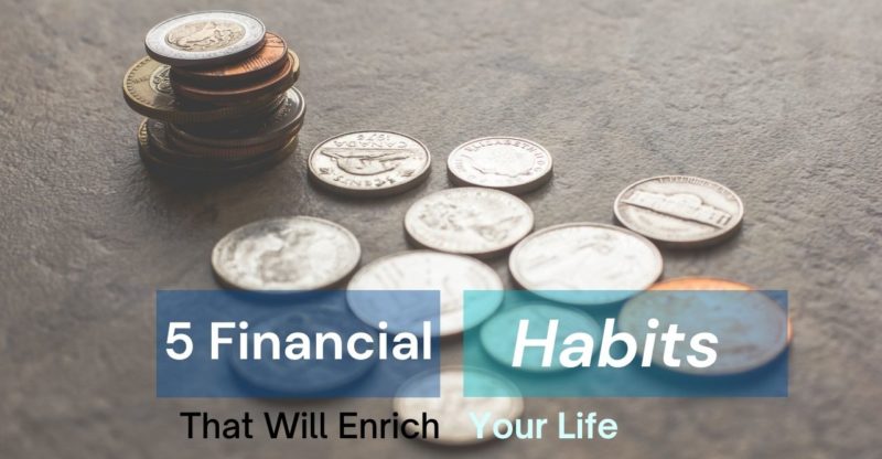 Financial Habits, top 5 Financial Habits, Best Financial Habits tips, Tips about Financial Habits, how to save money, financial savings, how to save money, pay your debt, debt free