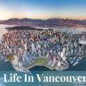 Vancouver, Vancouver real state, life in Vancouver, Vancouver Canada, Living in Vancouver, Business in Vancouver Canada, How to acquire real estate in Vancouver Canada, Vancouver City