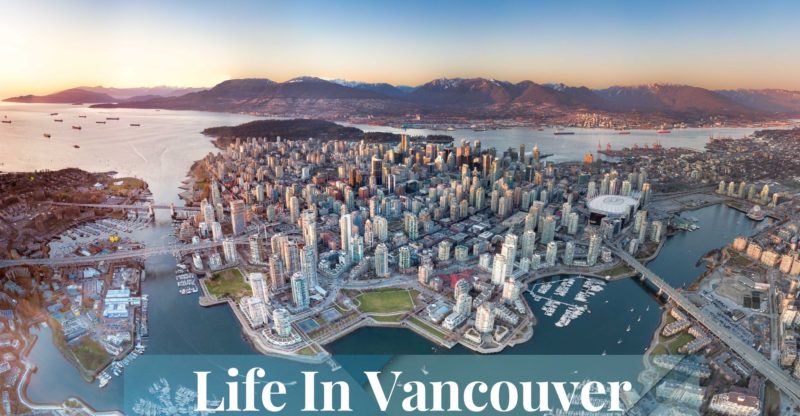 Vancouver, Vancouver real state, life in Vancouver, Vancouver Canada, Living in Vancouver, Business in Vancouver Canada, How to acquire real estate in Vancouver Canada, Vancouver City